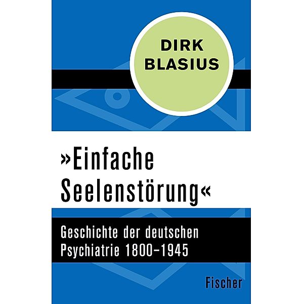 »Einfache Seelenstörung«, Dirk Blasius