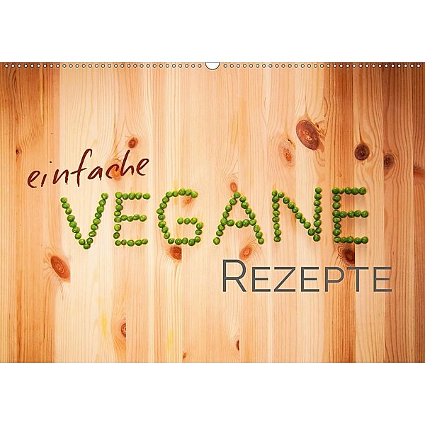 Einfache vegane Rezepte (Wandkalender 2020 DIN A2 quer), Photography PM