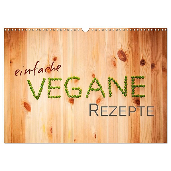 Einfache vegane Rezepte (Wandkalender 2024 DIN A3 quer), CALVENDO Monatskalender, Photography PM