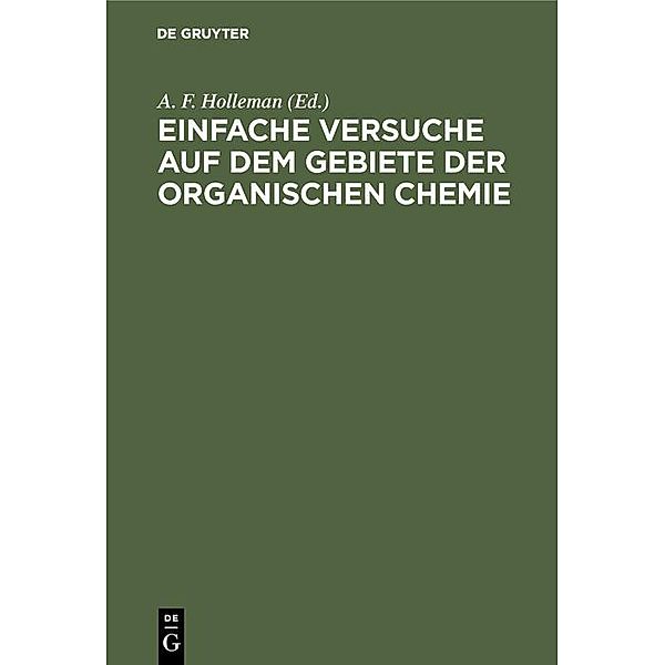 Einfache Versuche auf dem Gebiete der organischen Chemie