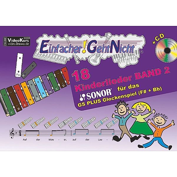 Einfacher!-Geht-Nicht: 18 Kinderlieder für das SONOR® GS PLUS Glockenspiel (F#+Bb), m. 1 Audio-CD.Bd.2, Martin Leuchtner, Bruno Waizmann