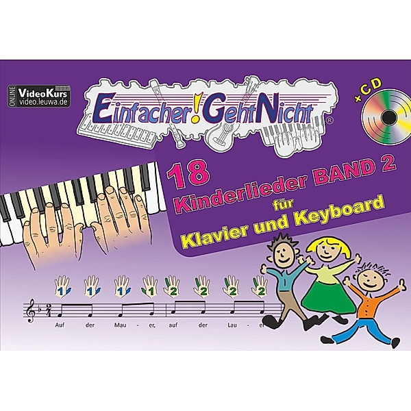 Einfacher!-Geht-Nicht: 18 Kinderlieder, für Klavier und Keyboard, mit Audio-CD.Bd.2, Martin Leuchtner, Bruno Waizmann