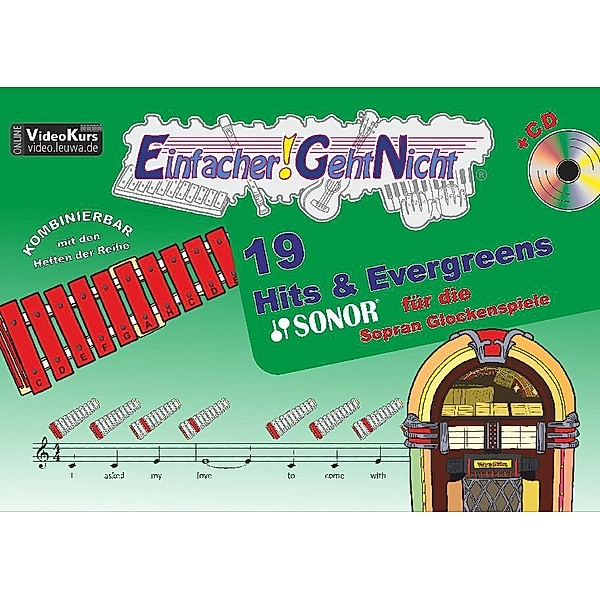 Einfacher!-Geht-Nicht: 19 Hits & Evergreens - für die SONOR® Sopran Glockenspiele mit CD, m. 1 Audio-CD, Martin Leuchtner, Bruno Waizmann