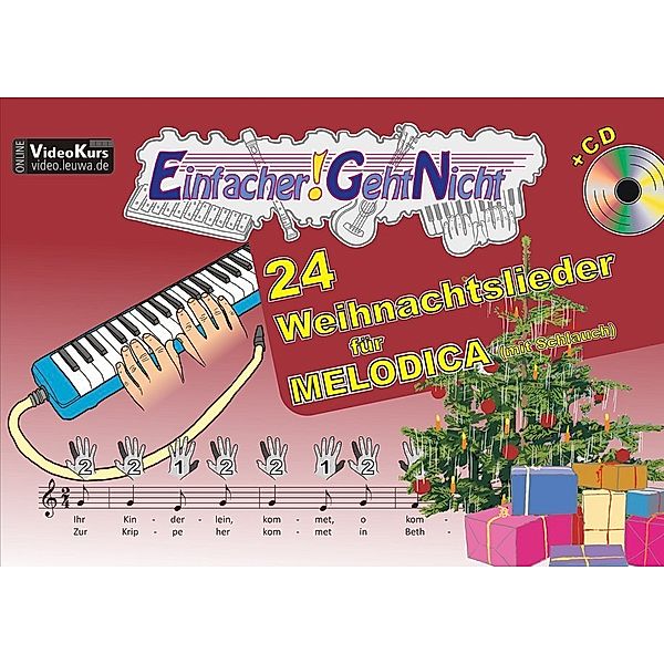Einfacher!-Geht-Nicht: 24 Weihnachtslieder für MELODICA (mit Schlauch), m. 1 Audio-CD, Martin Leuchtner, Bruno Waizmann
