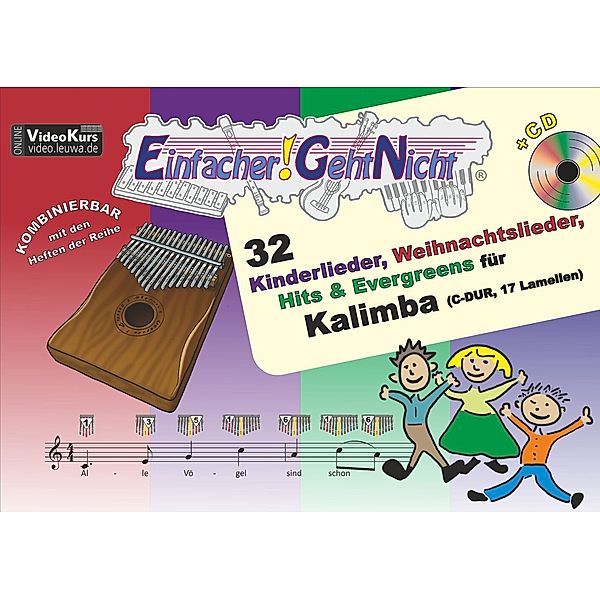 Einfacher!-Geht-Nicht: 32 Kinderlieder, Weihnachtslieder, Hits & Evergreens für Kalimba (C-DUR, 17 Lamellen) mit Audio-CD, Martin Leuchtner, Bruno Waizmann