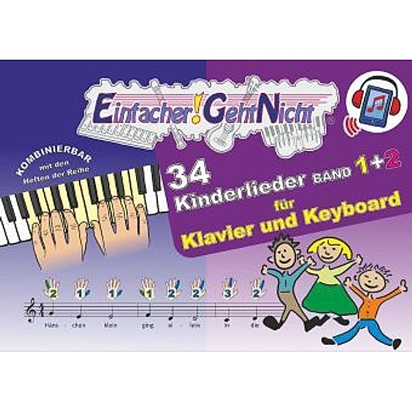 Einfacher!-Geht-Nicht: 34 Kinderlieder BAND 1+2 für Klavier und Keyboard (+Play-Along Download / Streaming), Martin Leuchtner, Bruno Waizmann