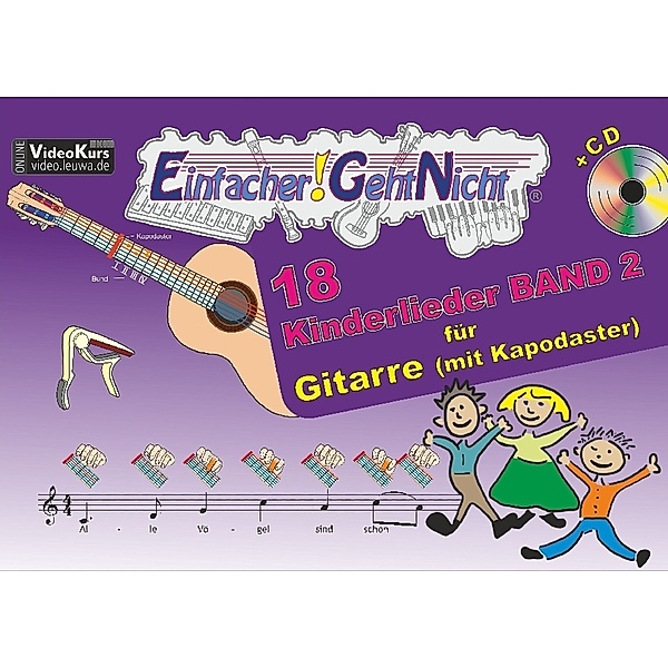 Einfacher!-Geht-Nicht / Einfacher!-Geht-Nicht: 18 Kinderlieder BAND 2 - für Gitarre mit Kapodaster incl. CD, m. 1 Audio-CD.Bd.2, Martin Leuchtner, Bruno Waizmann