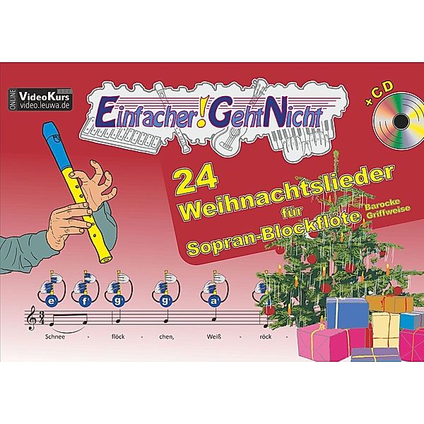 Einfacher!-Geht-Nicht / Einfacher!-Geht-Nicht: 24 Weihnachtslieder für Sopran-Blockflöte (Barocke Griffweise), m. 1 Audio-CD, Martin Leuchtner, Bruno Waizmann