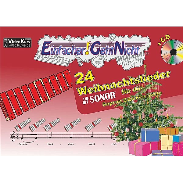 Einfacher!-Geht-Nicht / Einfacher!-Geht-Nicht: 24 Weihnachtslieder für die SONOR Sopran Glockenspiele, m. 1 Audio-CD, Martin Leuchtner, Bruno Waizmann