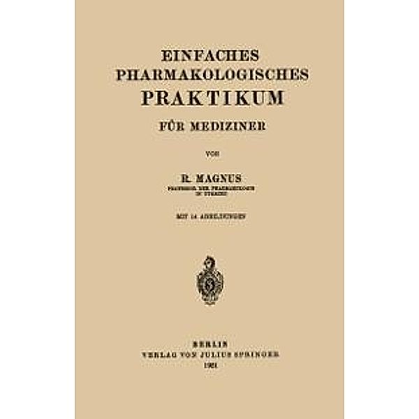 Einfaches Pharmakologisches Praktikum für Mediziner, R. Magnus