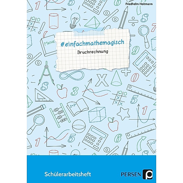 #einfachmathemagisch - Bruchrechnung, Friedhelm Heitmann