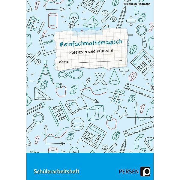 #einfachmathemagisch - Potenzen und Wurzeln, Friedhelm Heitmann