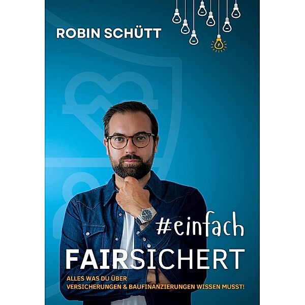 #einfachversichert, Robin Schütt