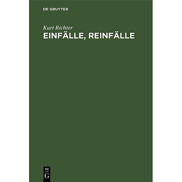 Einfälle, Reinfälle, Kurt Richter