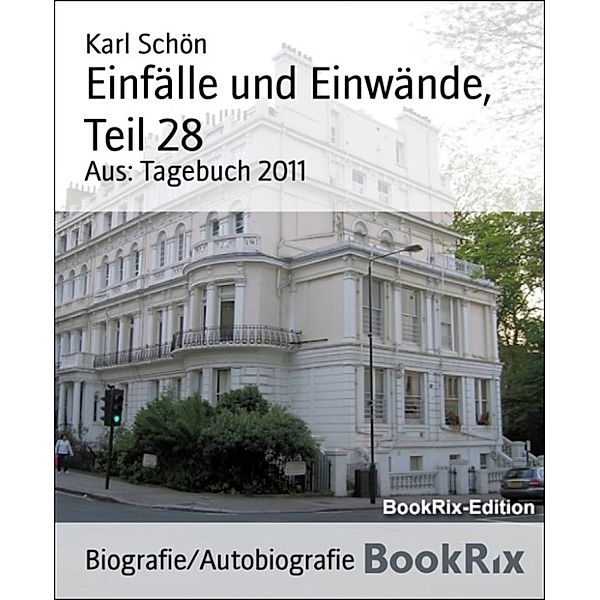 Einfälle und Einwände, Teil 28, Karl Schön