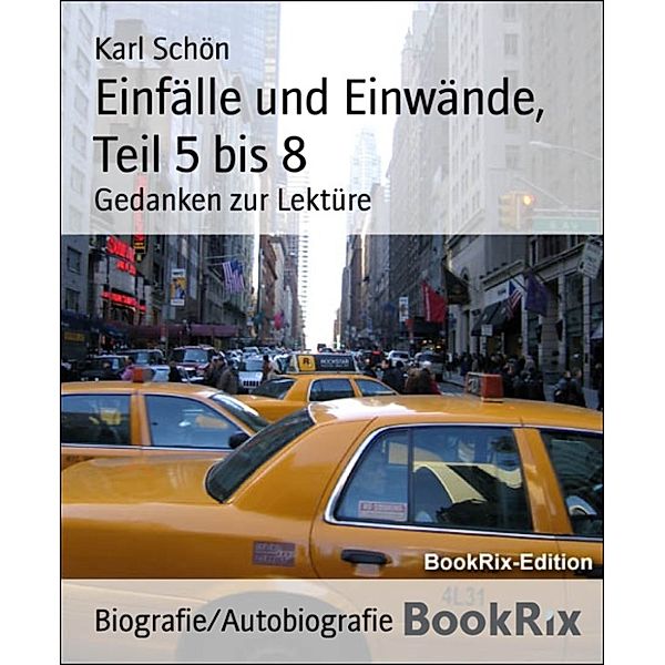 Einfälle und Einwände, Teil 5 bis 8, Karl Schön