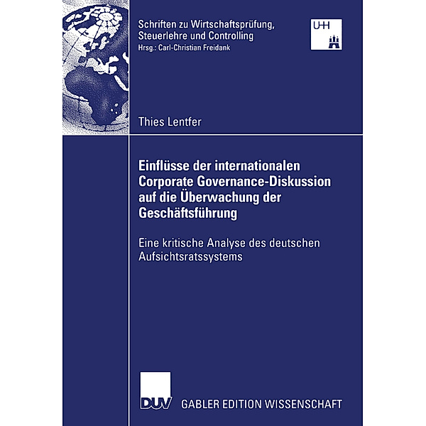 Einflüsse der internationalen Corporate Governance-Diskussion auf die Überwachung der Geschäftsführung, Thies Lentfer