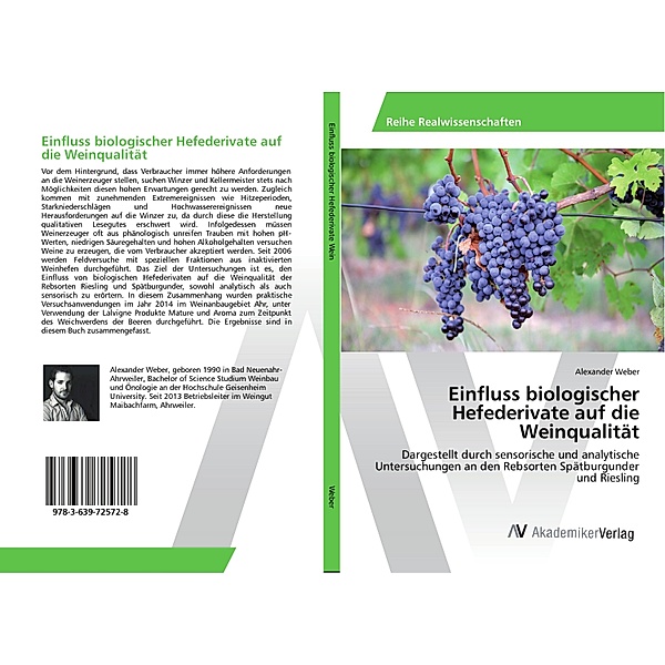 Einfluss biologischer Hefederivate auf die Weinqualität, Alexander Weber