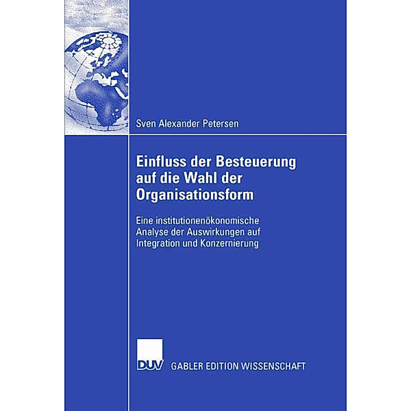 Einfluss der Besteuerung auf die Wahl der Organisationsform, Sven A. Petersen