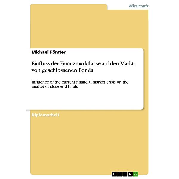 Einfluss der Finanzmarktkrise auf den Markt von geschlossenen Fonds, Michael Förster