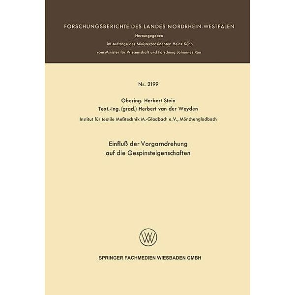 Einfluß der Vorgarndrehung auf die Gespinsteigenschaften / Forschungsberichte des Landes Nordrhein-Westfalen, Herbert Stein