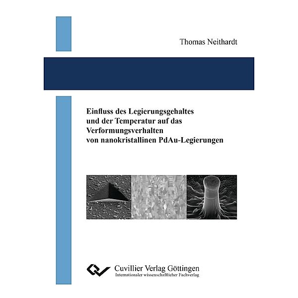 Einfluss des Legierungsgehaltes und der Temperatur auf das Verformungsverhalten von nanokristallinen PdAu-Legierungen, Thomas Neithardt