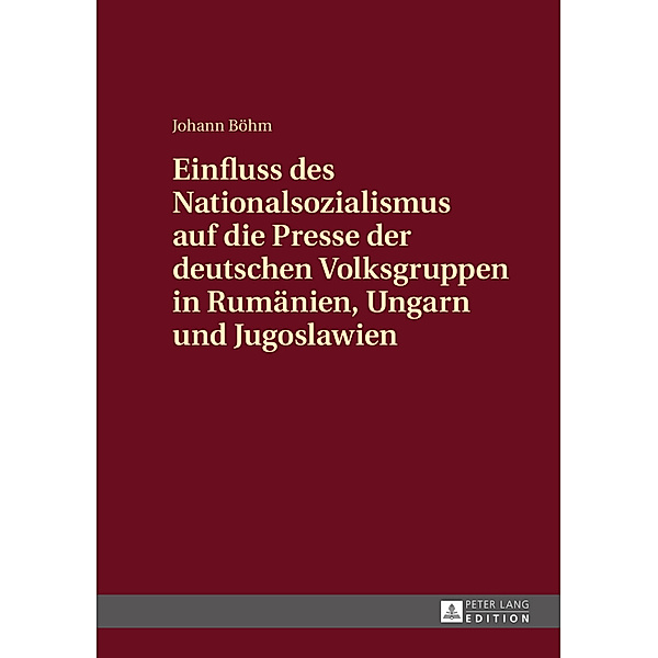 Einfluss des Nationalsozialismus auf die Presse der deutschen Volksgruppen in Rumänien, Ungarn und Jugoslawien, Johann Böhm