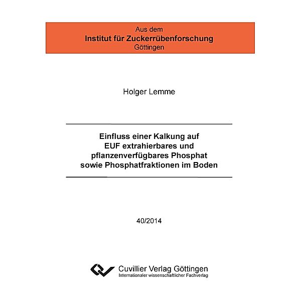Einfluss einer Kalkung auf EUF extrahierbares und pflanzenverfügbares Phosphat sowie Phosphatfraktionen im Boden, Holger Lemme