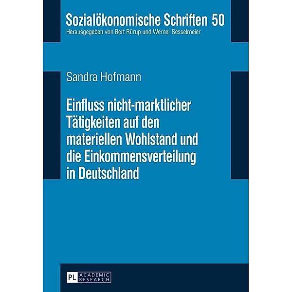 Einfluss nicht-marktlicher Taetigkeiten auf den materiellen Wohlstand und die Einkommensverteilung in Deutschland, Hofmann Sandra Hofmann