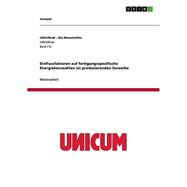 Einflussfaktoren auf fertigungsspezifische Energiekennzahlen im produzierenden Gewerbe