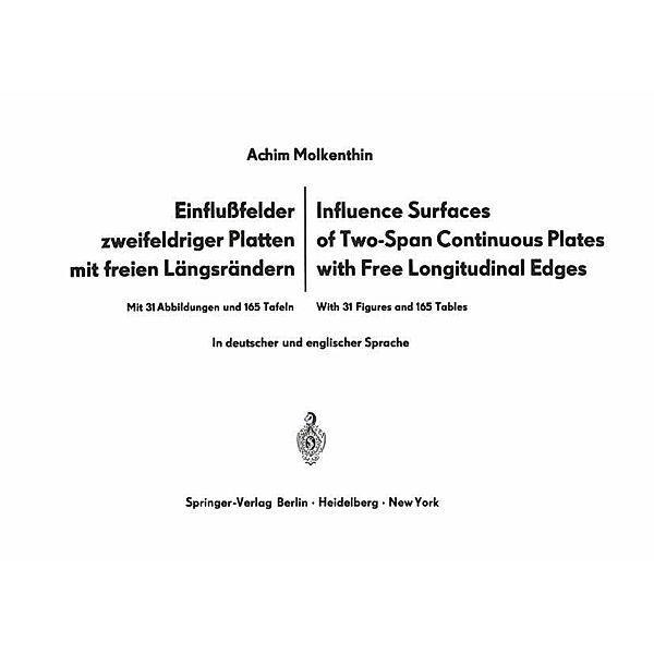 Einflußfelder zweifeldriger Platten mit freien Längsrändern / Influence Surfaces of Two-Span Continuous Plates with Free Longitudinal Edges, Achim Molkenthin