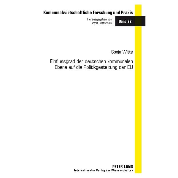 Einflussgrad der deutschen kommunalen Ebene auf die Politikgestaltung der EU, Sonja Witte