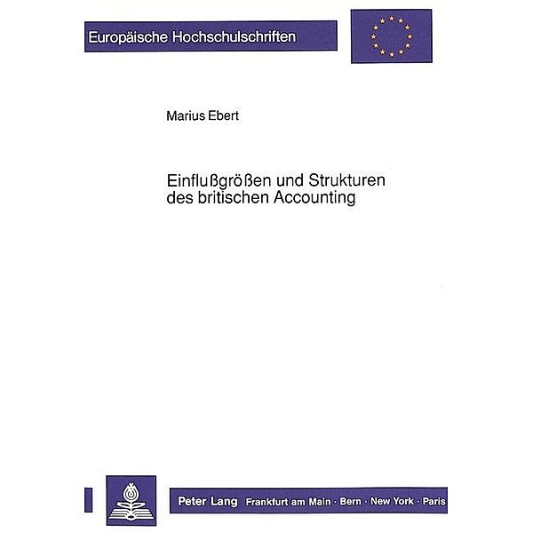 Einflußgrößen und Strukturen des britischen Accounting, Marius Ebert