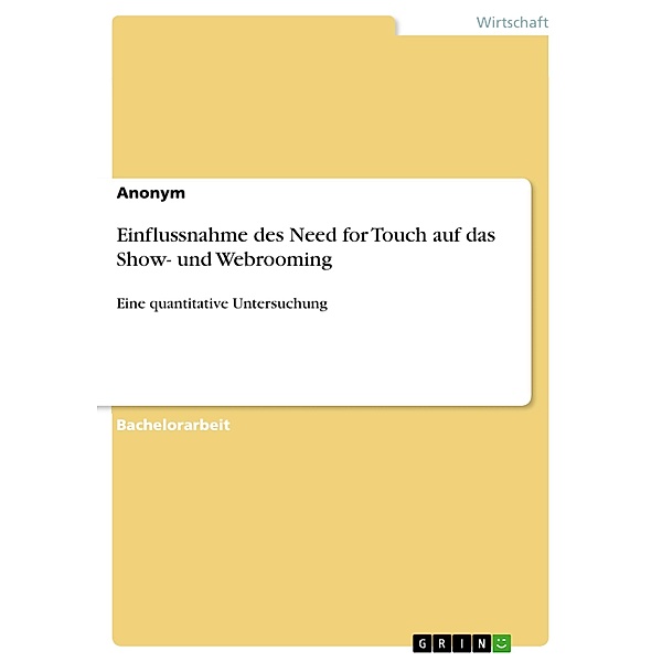 Einflussnahme des Need for Touch auf das Show- und Webrooming