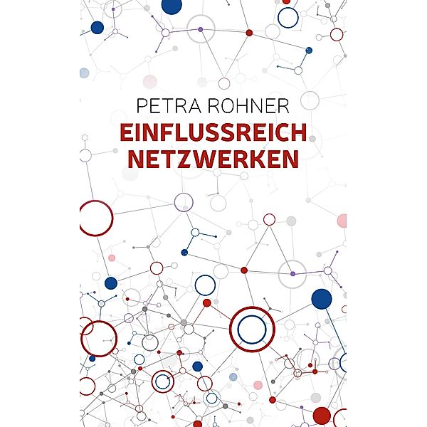 Einflussreich netzwerken, Petra Rohner