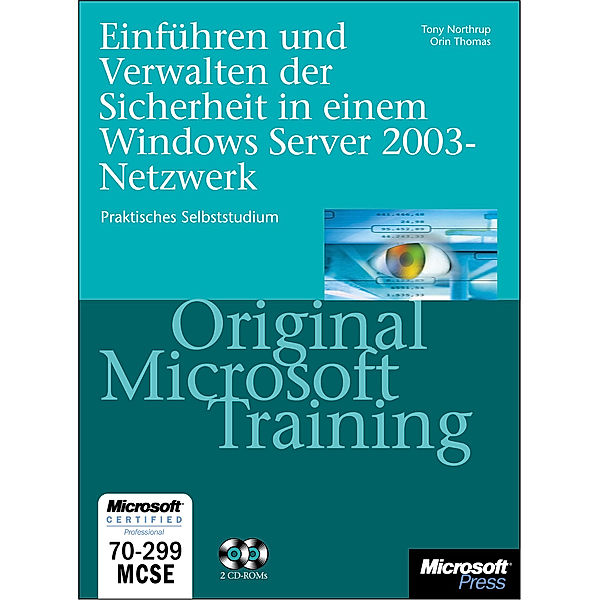 Einführen und Verwalten der Sicherheit in einem Windows Server 2003-Netzwerk, m. 2 CD-ROMs, Anthony Northrup, Orin Thomas