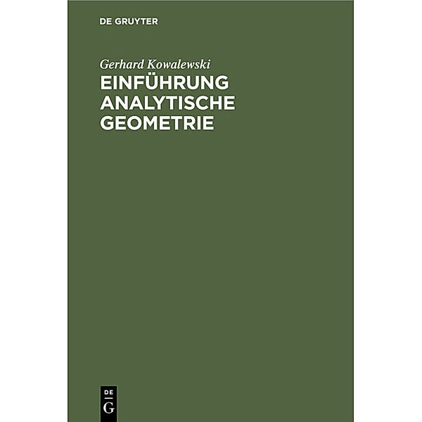 Einführung Analytische Geometrie, Gerhard Kowalewski