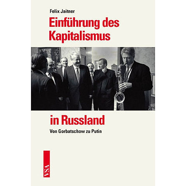 Einführung des Kapitalismus in Russland, Felix Jaitner