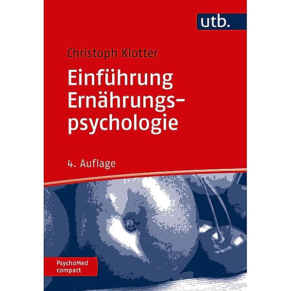 Einführung Ernährungspsychologie / PsychoMed compact, Johann Christoph Klotter