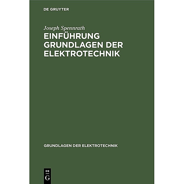 Einführung Grundlagen der Elektrotechnik, Joseph Spennrath
