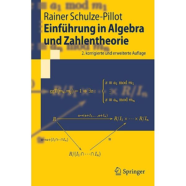 Einführung in Algebra und Zahlentheorie / Springer-Lehrbuch, Rainer Schulze-Pillot