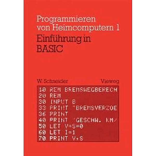 Einführung in BASIC / Programmieren von Mikrocomputern Bd.1, Wolfgang Schneider