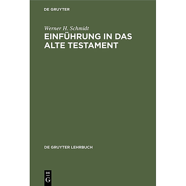 Einführung in das Alte Testament, Werner H. Schmidt