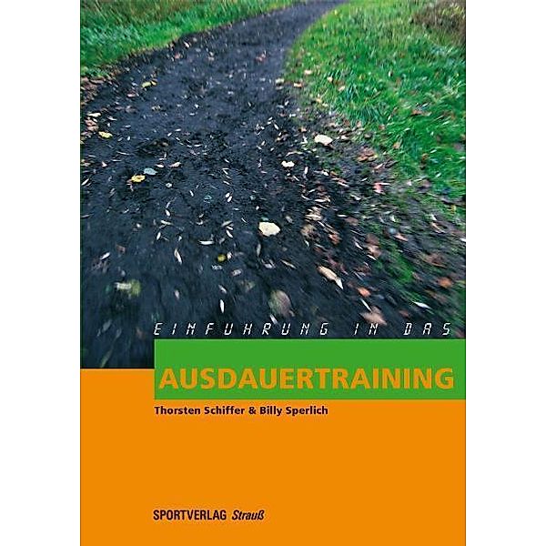 Einführung in das Ausdauertraining, Thorsten Schiffer, Billy Sperlich