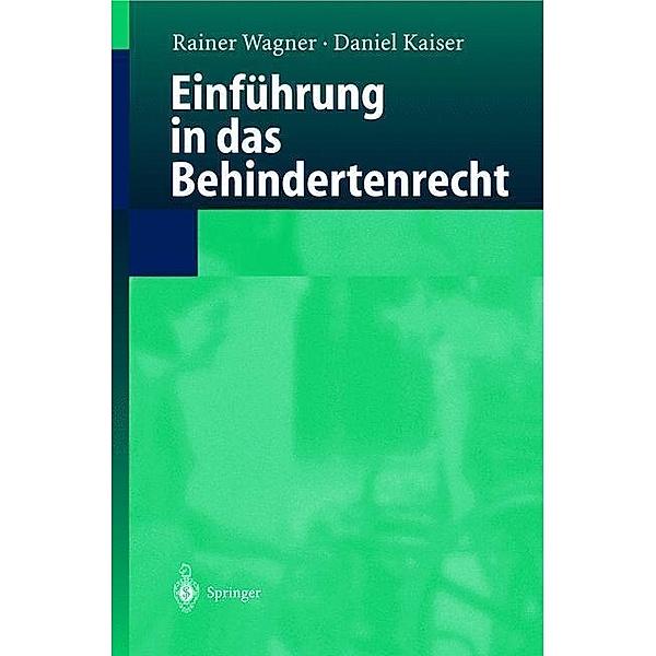 Einführung in das Behindertenrecht, Rainer Wagner, Daniel Kaiser