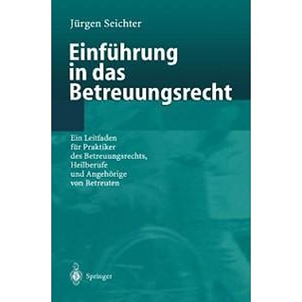 Einführung in das Betreuungsrecht, Jürgen Seichter