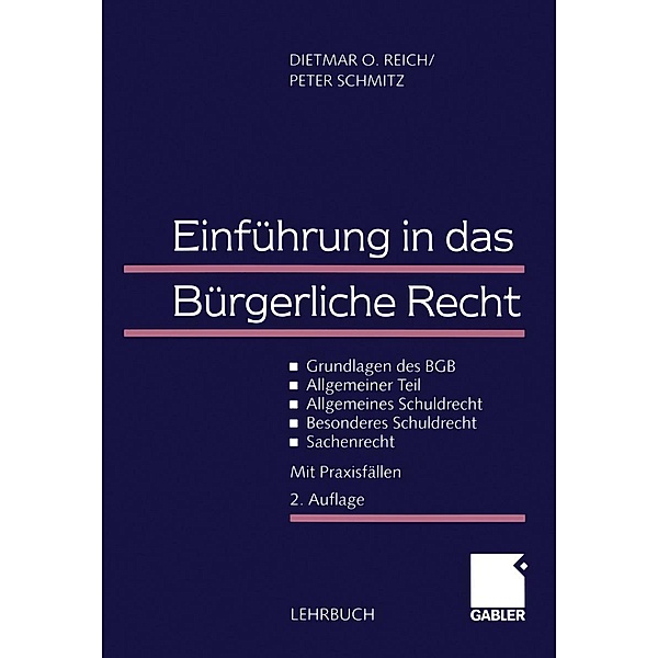 Einführung in das Bürgerliche Recht, Dietmar O. Reich, Peter Schmitz
