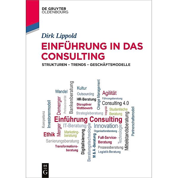 Einführung in das Consulting / De Gruyter Studium, Dirk Lippold