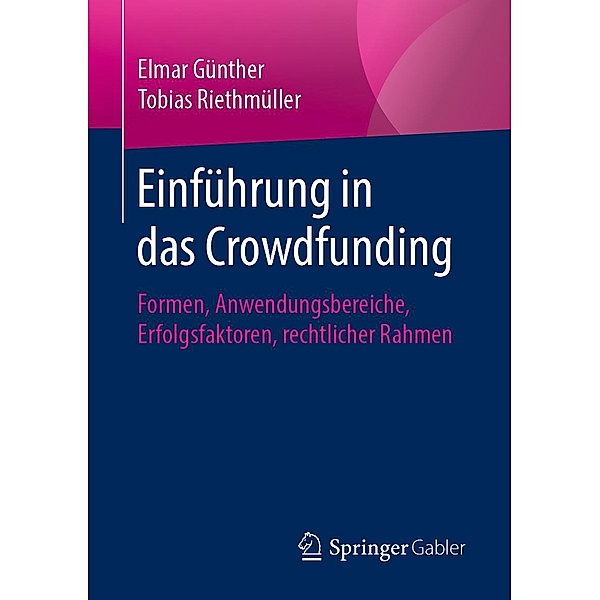 Einführung in das Crowdfunding, Elmar Günther, Tobias Riethmüller