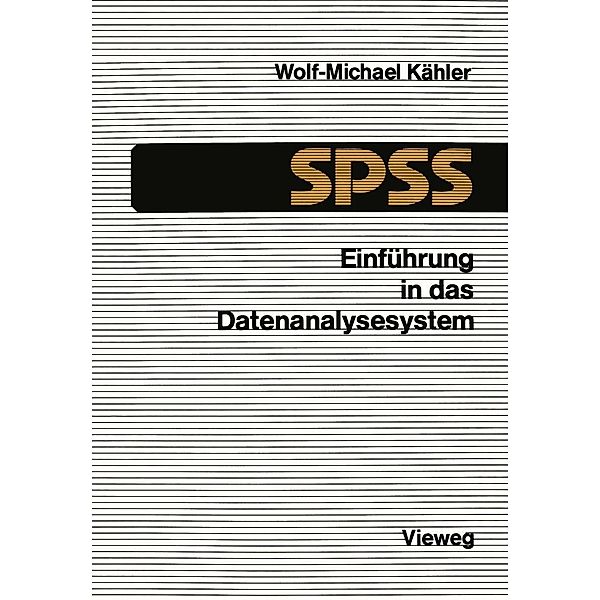 Einführung in das Datenanalysesystem SPSS, Wolf-Michael Kähler